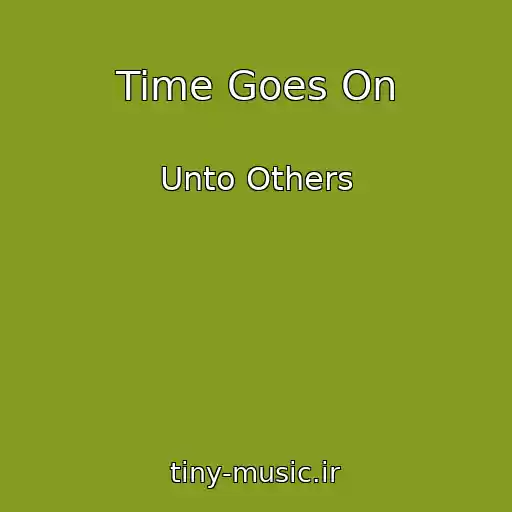 کاور آهنگ Time Goes On از Unto Others