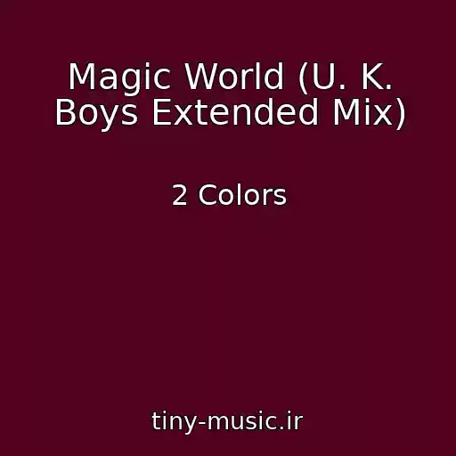 کاور آهنگ Magic World (U. K. Boys Extended Mix) از 2 Colors