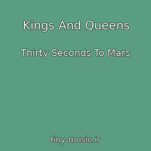 کاور آهنگ Kings And Queens از Thirty Seconds To Mars