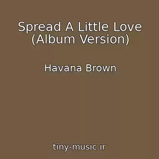 کاور آهنگ Spread A Little Love (Album Version) از Havana Brown