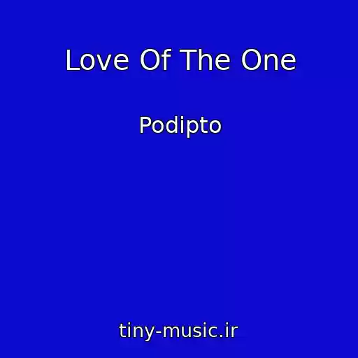 کاور آهنگ Love Of The One از Podipto