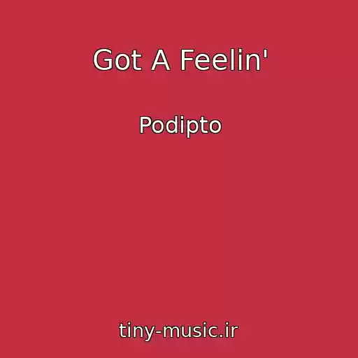 کاور آهنگ Got A Feelin' از Podipto