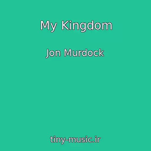 کاور آهنگ My Kingdom از Jon Murdock