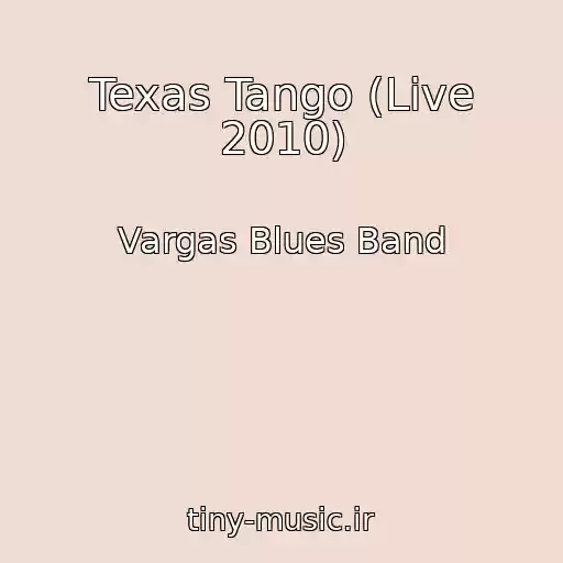کاور آهنگ Texas Tango (Live 2010) از Vargas Blues Band