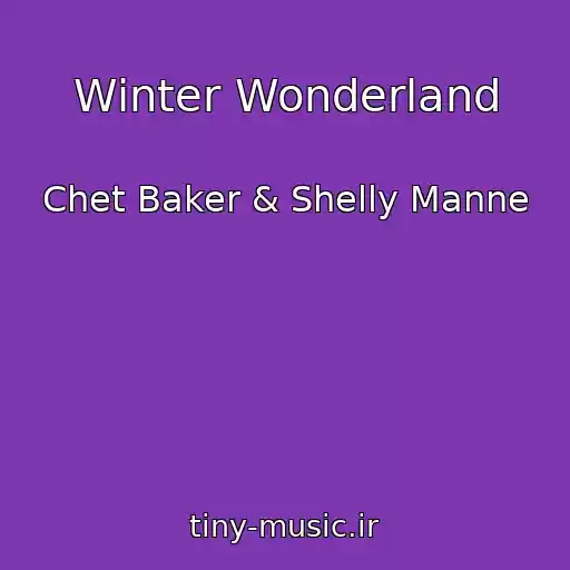 کاور آهنگ Winter Wonderland از Chet Baker & Shelly Manne