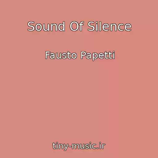 کاور آهنگ Sound Of Silence از Fausto Papetti