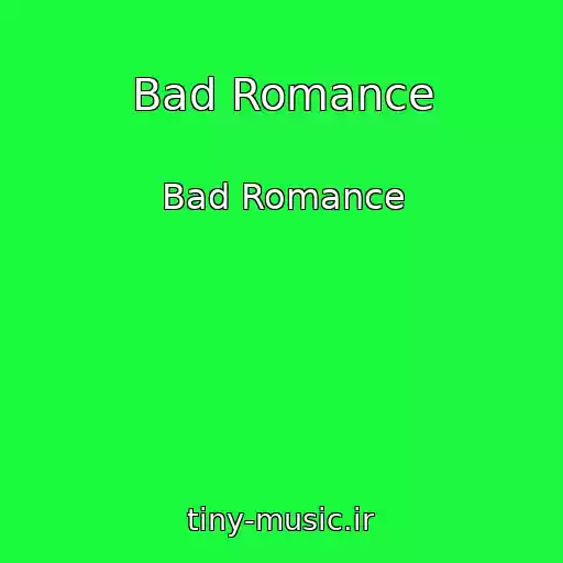 کاور آهنگ Bad Romance از Bad Romance