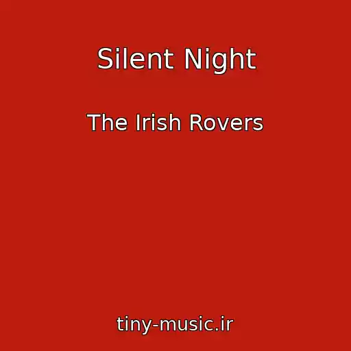 کاور آهنگ Silent Night از The Irish Rovers