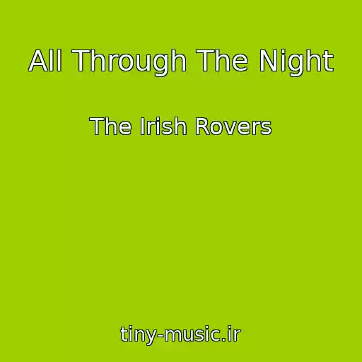 کاور آهنگ All Through The Night از The Irish Rovers