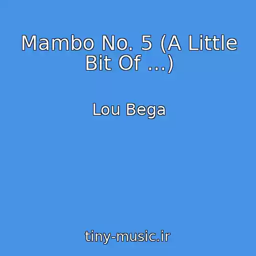 کاور آهنگ Mambo No. 5 (A Little Bit Of ...) از Lou Bega