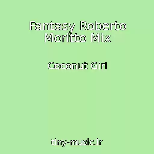 کاور آهنگ Fantasy Roberto Moritto Mix از Coconut Girl
