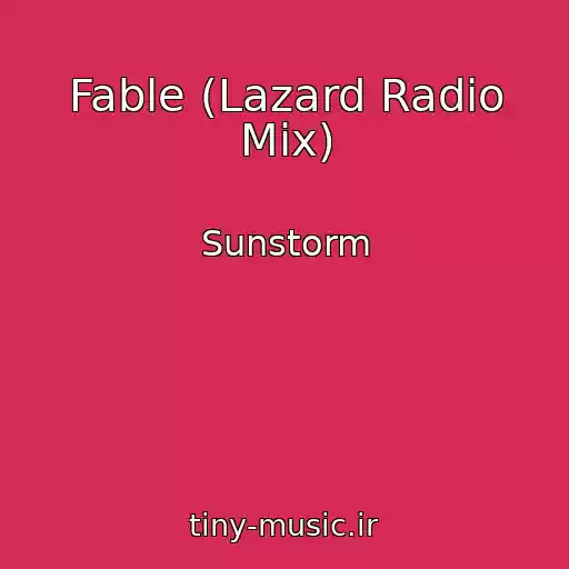 کاور آهنگ Fable (Lazard Radio Mix) از Sunstorm