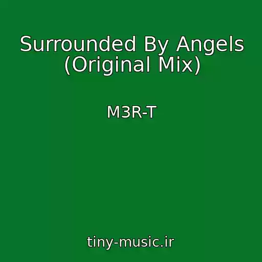 کاور آهنگ Surrounded By Angels (Original Mix) از M3R-T