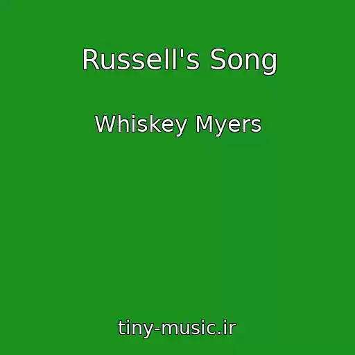 کاور آهنگ Russell's Song از Whiskey Myers