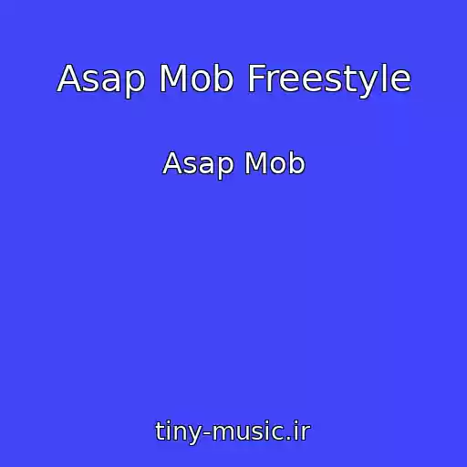 کاور آهنگ Asap Mob Freestyle از Asap Mob