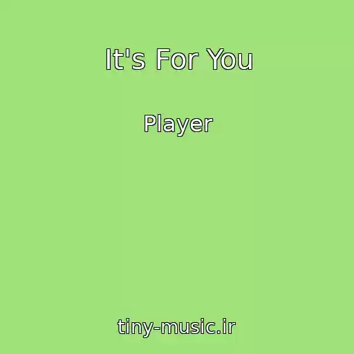 کاور آهنگ It's For You از Player