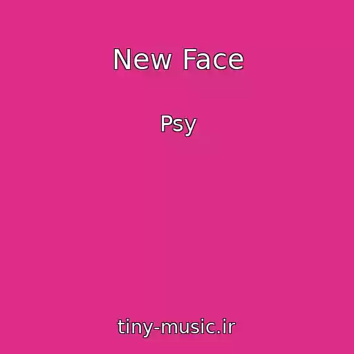 کاور آهنگ New Face از Psy