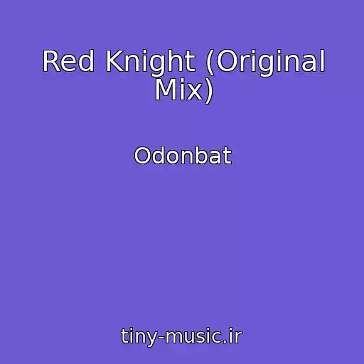 کاور آهنگ Red Knight (Original Mix) از Odonbat
