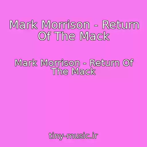 کاور آهنگ Mark Morrison - Return Of The Mack از Mark Morrison - Return Of The Mack