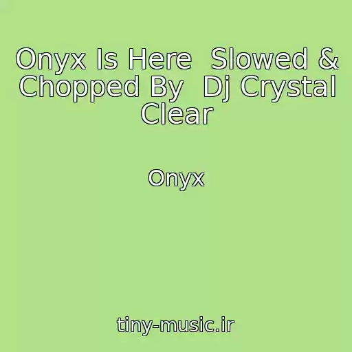 کاور آهنگ Onyx Is Here  Slowed & Chopped By  Dj Crystal Clear از Onyx