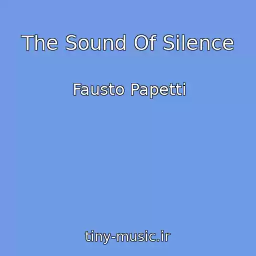 کاور آهنگ The Sound Of Silence از Fausto Papetti