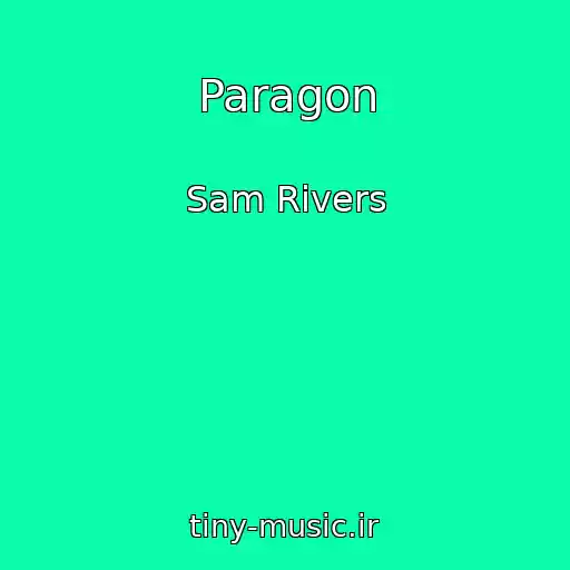 کاور آهنگ Paragon از Sam Rivers
