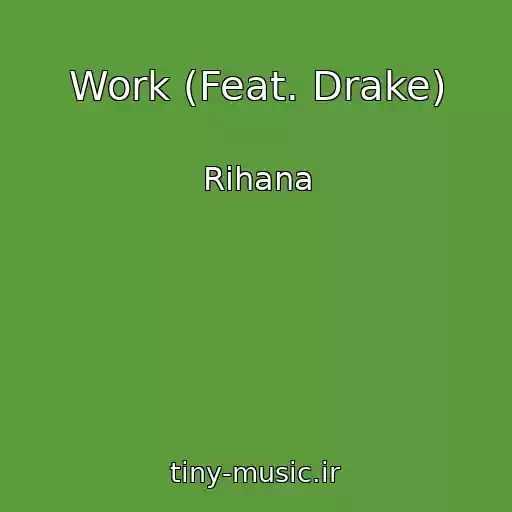 کاور آهنگ Work (Feat. Drake) از Rihana