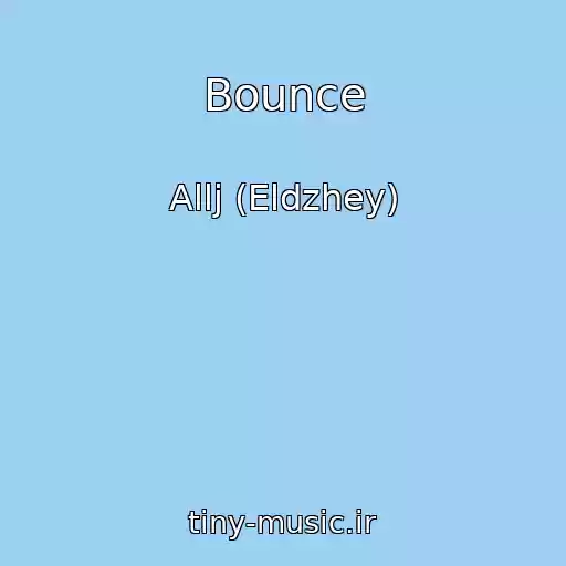 کاور آهنگ Bounce از Allj (Eldzhey)