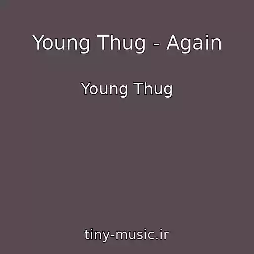کاور آهنگ Young Thug - Again از Young Thug