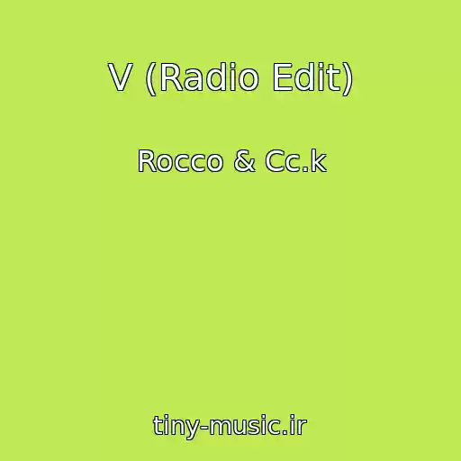 کاور آهنگ V (Radio Edit) از Rocco & Cc.k