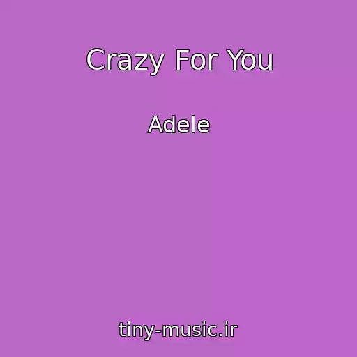 کاور آهنگ Crazy For You از Adele
