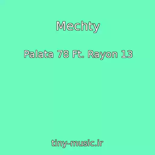 کاور آهنگ Mechty از Palata 78 Ft. Rayon 13