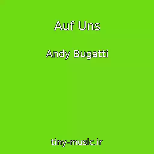 کاور آهنگ Auf Uns از Andy Bugatti