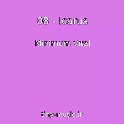 کاور آهنگ 08 - Icarus از Minimum Vital