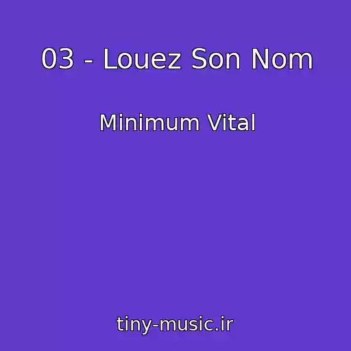 کاور آهنگ 03 - Louez Son Nom از Minimum Vital
