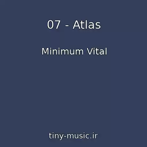 کاور آهنگ 07 - Atlas از Minimum Vital