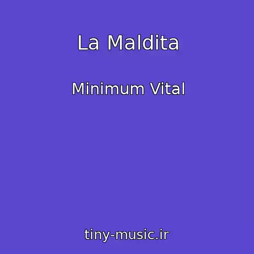 کاور آهنگ La Maldita از Minimum Vital