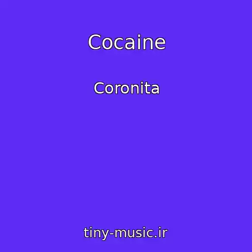کاور آهنگ Cocaine از Coronita