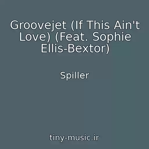 کاور آهنگ Groovejet (If This Ain't Love) (Feat. Sophie Ellis-Bextor) از Spiller