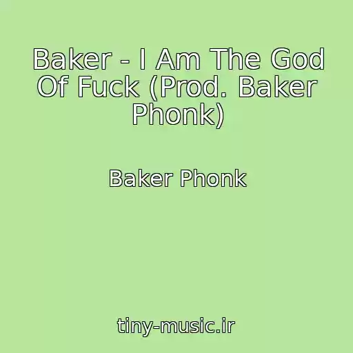 کاور آهنگ Baker - I Am The God Of Fuck (Prod. Baker Phonk) از Baker Phonk