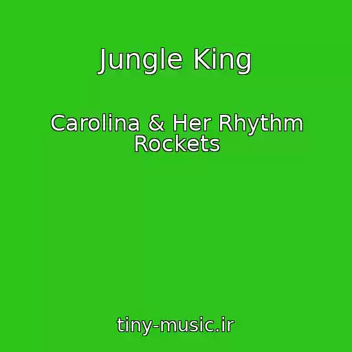 کاور آهنگ Jungle King از Carolina & Her Rhythm Rockets