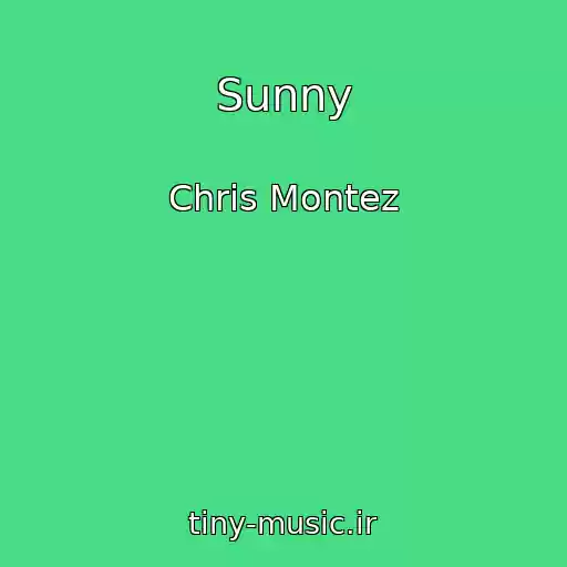 کاور آهنگ Sunny از Chris Montez