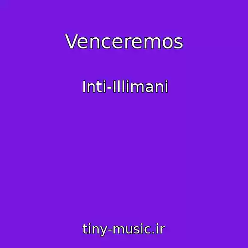 کاور آهنگ Venceremos از Inti-Illimani