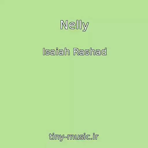کاور آهنگ Nelly از Isaiah Rashad