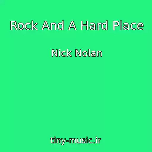 کاور آهنگ Rock And A Hard Place از Nick Nolan