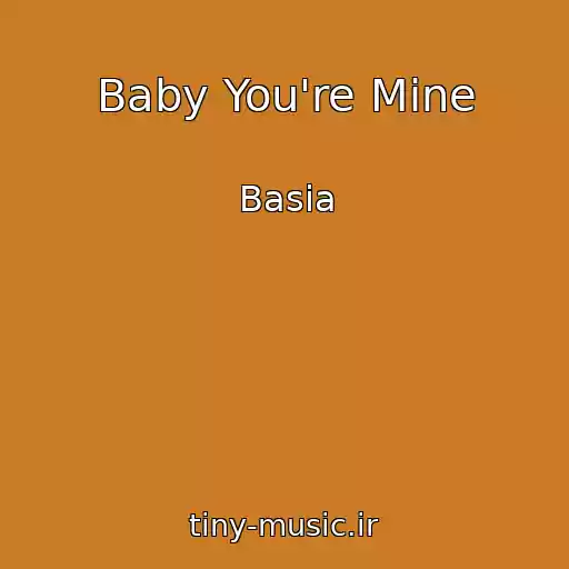 کاور آهنگ Baby You're Mine از Basia