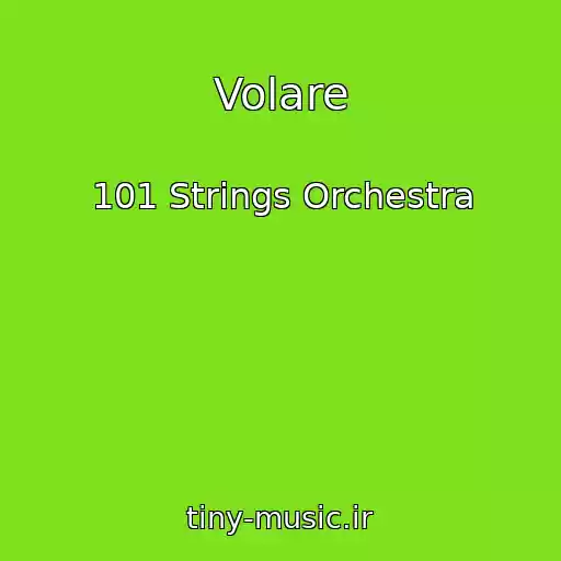 کاور آهنگ Volare از 101 Strings Orchestra