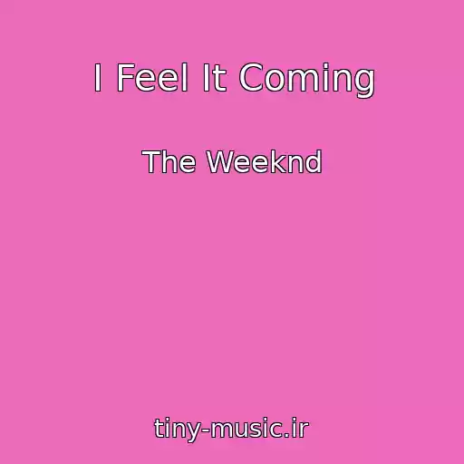 کاور آهنگ I Feel It Coming از The Weeknd
