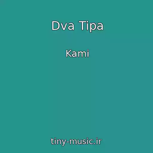 کاور آهنگ Dva Tipa از Kami