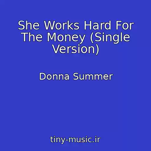 کاور آهنگ She Works Hard For The Money (Single Version) از Donna Summer